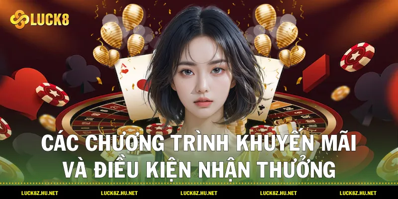 Các chương trình khuyến mãi và điều kiện nhận thưởng